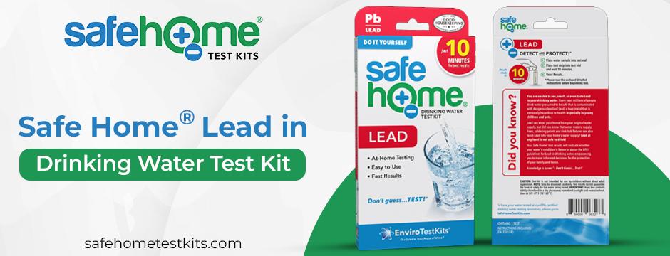 Safe Home® in Drinking Water Test Kit